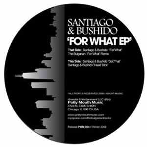 Santiago & Bushido - For What EP