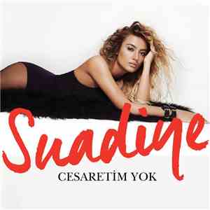 Suadiye - Cesaretim Yok