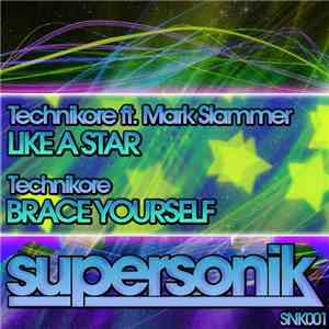 Technikore ft. Mark Slammer - Like A Star / Brace Yourself