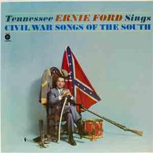 Tennessee Ernie Ford - Tennessee Ernie Ford Sings Civil War Songs Of The South