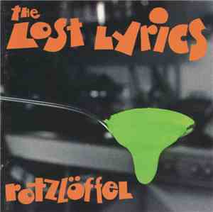 The Lost Lyrics - Rotzlöffel