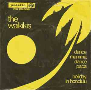 The Waikikis - Dance Mamma, Dance Papa