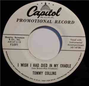 Tommy Collins - I Wish I Had Died In My Cradle
