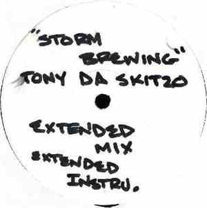 Tony Da Skitzo Featuring... Brady - Storm Brewing