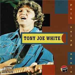 Tony Joe White - Polk Salad Annie