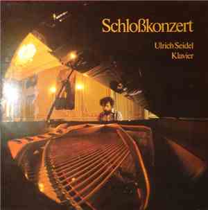 Ulrich Seidel, Joseph Haydn, Edvard Grieg, Robert Schumann - Schloßkonzert