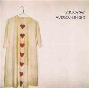 Veruca Salt - American Thighs