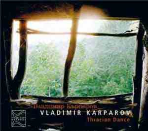 Vladimir Karparov - Thracian Dance