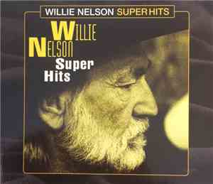 Willie Nelson - Super Hits