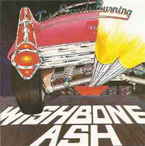 Wishbone Ash - Twin Barrels Burning