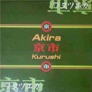 Akira  - Kurushi
