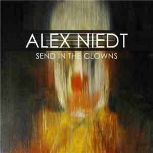 Alex Niedt - Send In The Clowns