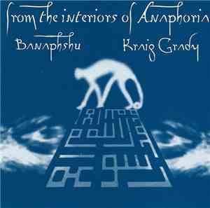 Banaphshu And Kraig Grady - From The Interiors Of Anaphoria