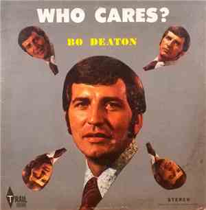 Bo Deaton - Who Cares?