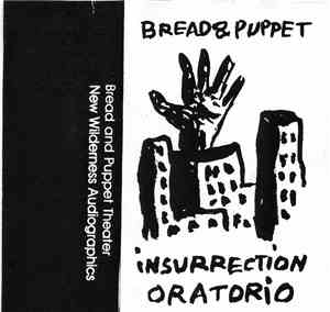 Bread And Puppet Theater - Insurrection Oratorio