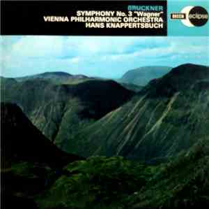 Bruckner - Vienna Philharmonic Orchestra, Hans Knappertsbusch - Symphony No. 3 