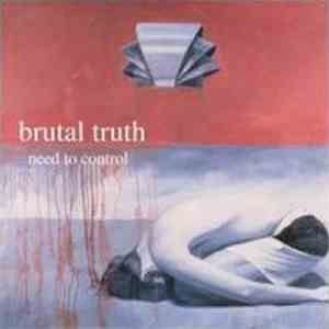 Brutal Truth - Need To Control