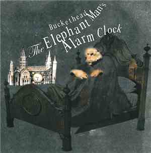 Buckethead - The Elephant Man's Alarm Clock