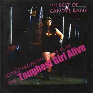 Candye Kane - The Best Of Candye Kane (Songs From The Stage Play The Toughest Girl Alive)