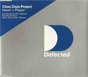 Choo Choo Project - Hazin' + Phazin'