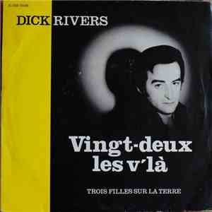 Dick Rivers - Vingt-Deux Les V'là