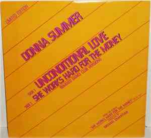 Donna Summer - Unconditional Love / She Works Hard For The Money