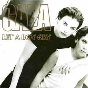 Gala - Let A Boy Cry
