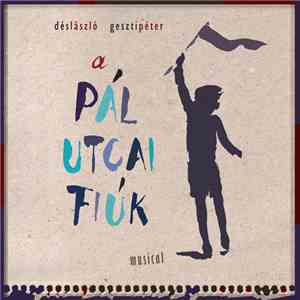 gesztipéter, déslászló - A Pál Utcai Fiúk