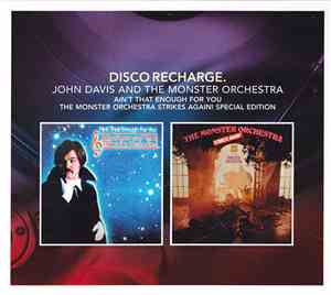 John Davis And The Monster Orchestra - Ain't That Enough For You / The Monster Orchestra Strikes Again! (Special Edition)