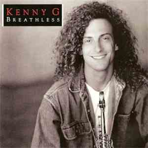 Kenny G  - Breathless