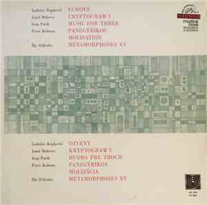 Ladislav Kupkovič, Jozef Malovec, Ivan Parík, Peter Kolman, Ilja Zeljenka - Slovak Modern Compositions