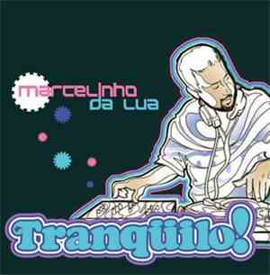 Marcelinho Da Lua - Tranqüilo