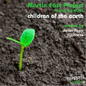 Martin East Project feat. EOTL - Children Of The Earth