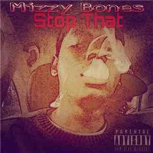 Mizzy Bones - Stop That