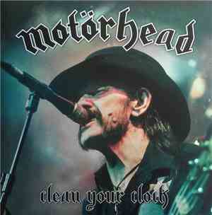 Motörhead - Clean Your Clock
