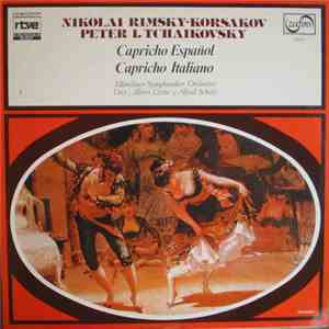Nikolai Rimsky-Korsakov, Peter I. Tchaikovsky / Münchner Symphoniker Orchestra Dirs., Albert Lizzio Y Alfred Scholz - Capricho Español / Capricho Italiano