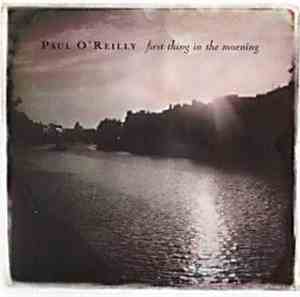 Paul O'Reilly - First Thing In The Morning