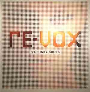 Re-vox - '74 Funky Shoes