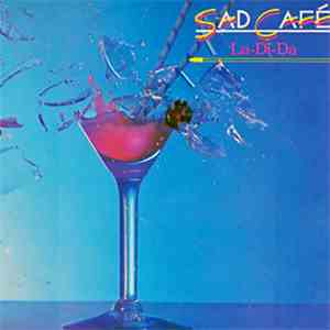 Sad Café - La-Di-Da