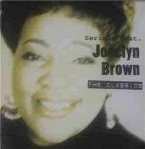 Serious  Feat. Jocelyn Brown - The Classics