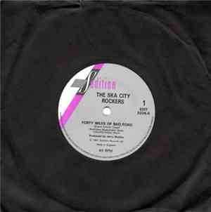 Ska City Rockers - Forty Miles Of Bad Road