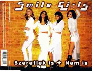 Smile Girls - Szeretlek Is + Nem Is