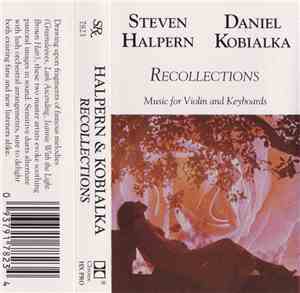 Steven Halpern & Daniel Kobialka - Recollections