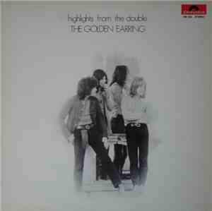 The Golden Earring - Highlights From The Double