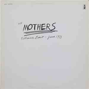 The Mothers - Fillmore East, June 1971