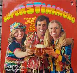 Unknown Artist - Superstimmung (30 Bekannte Lieder Für Tanz Und Gute Laune)