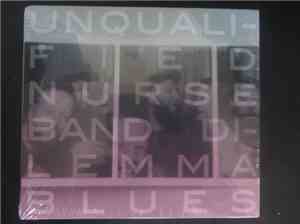 Unqualified Nurse Band - Dilemma Blues