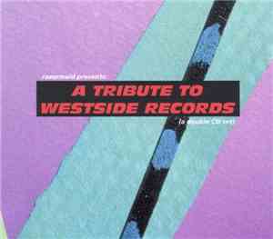 Various - Razormaid Presents: A Tribute To Westside Records - Part Two