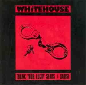 Whitehouse - Thank Your Lucky Stars | Sadist