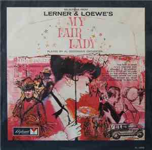 Al Goodman's Orchestra With Lola Fisher - Selections From Learner & Loewe's My Fair Lady